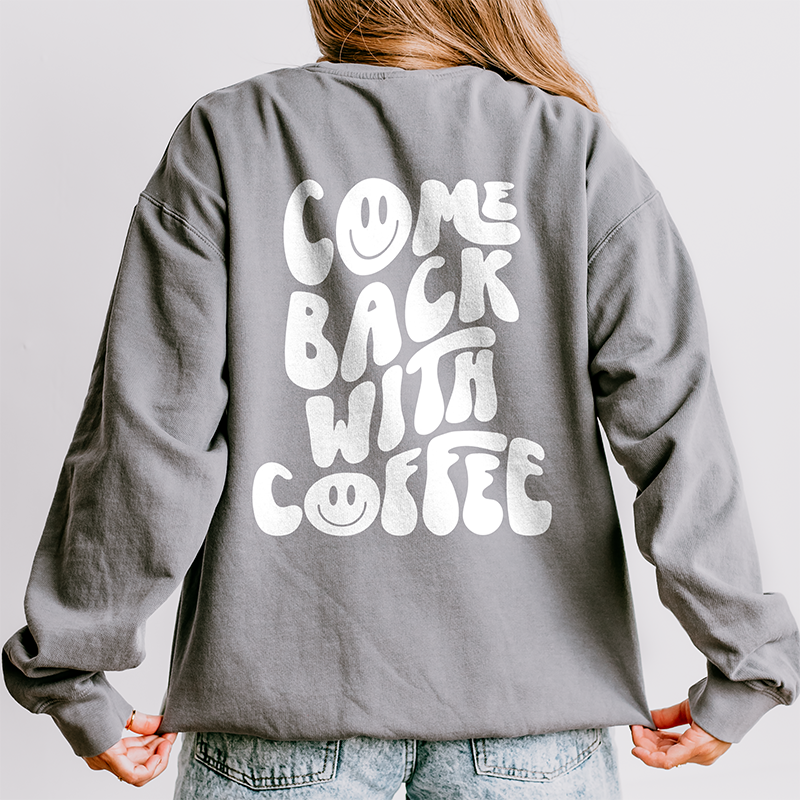 Come Back With Coffee Lightweight Fleece Sweatshirt