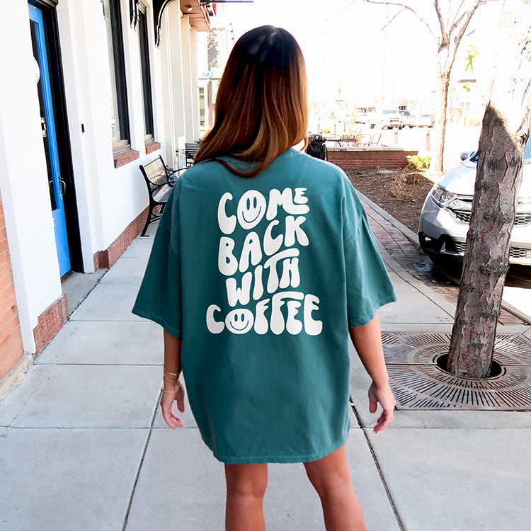 Come Back With Coffee Heavyweight Graphic Tee