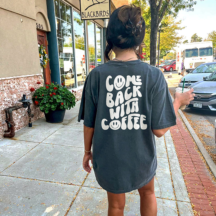 Come Back With Coffee Heavyweight Graphic Tee