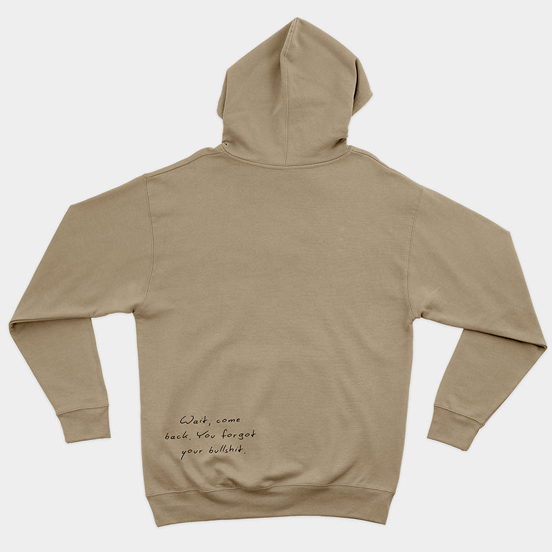 Wait Come Back You Forgot Your Bullshit Hoodie – Funny Unisex Fleece Statement Hoodie