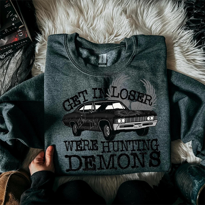 Get In Loser We're Hunting Demons Crewneck Sweatshirt