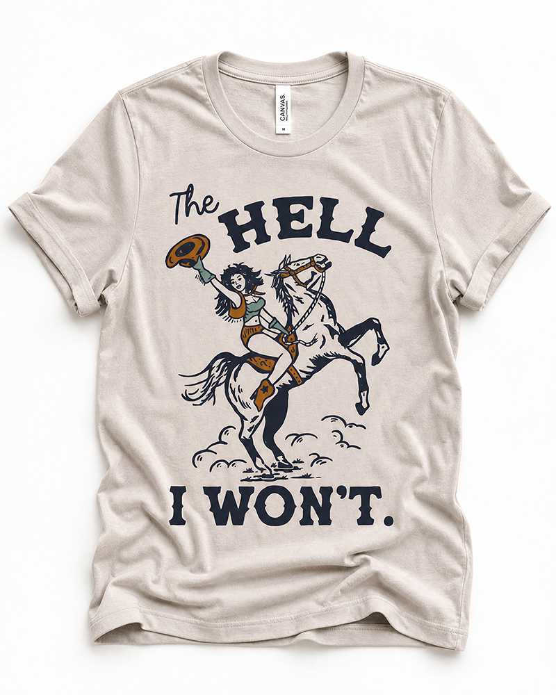 Dust The Hell I Won't Western cowgirl graphic tee with vintage cowgirl riding a rearing horse design.