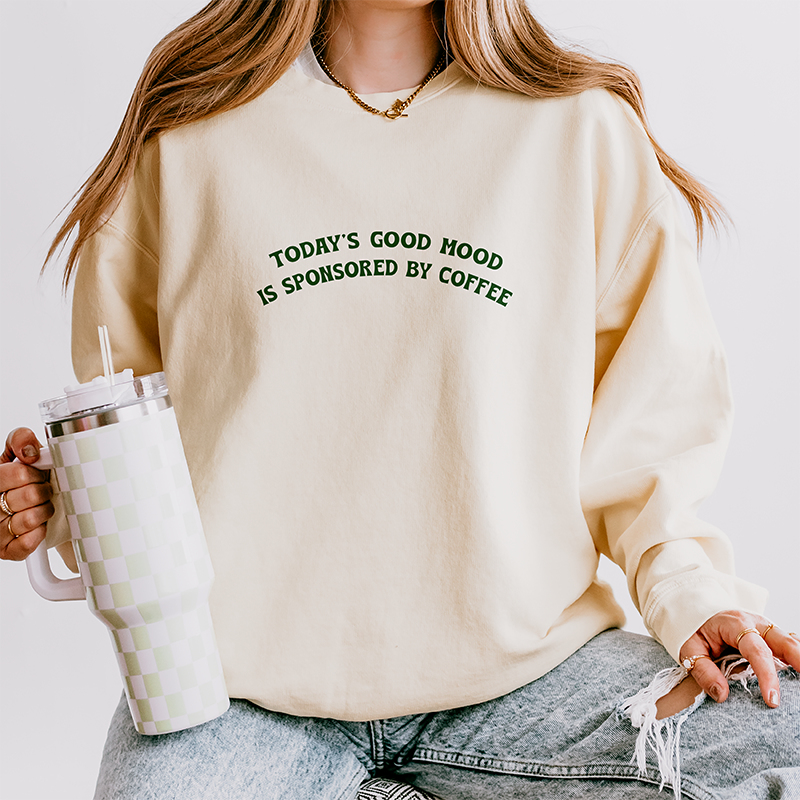 Today's Good Mood Is Sponsored By Coffee Lightweight Fleece Sweatshirt