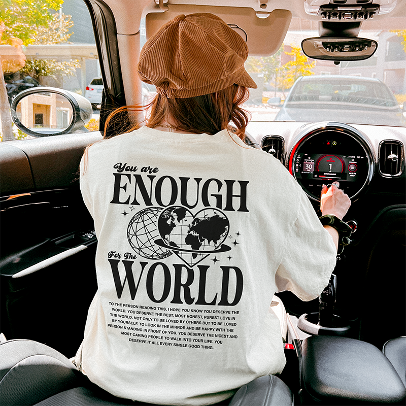 You Are Enough For The World Graphic Tee