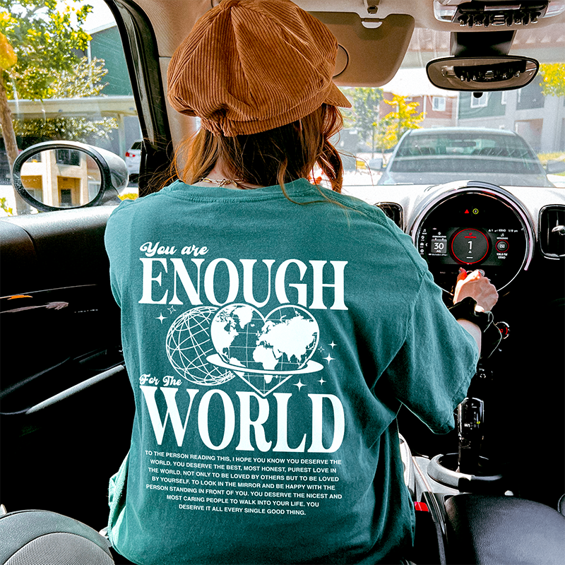 You Are Enough For The World Graphic Tee