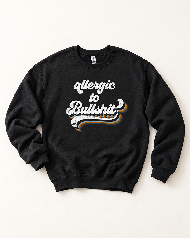 Black Allergic to Bullshit crewneck sweatshirt with distressed white blue and rust retro graphic