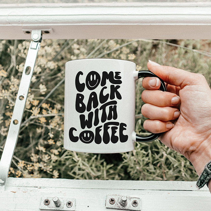 Come Back With Coffee Mug (Black)