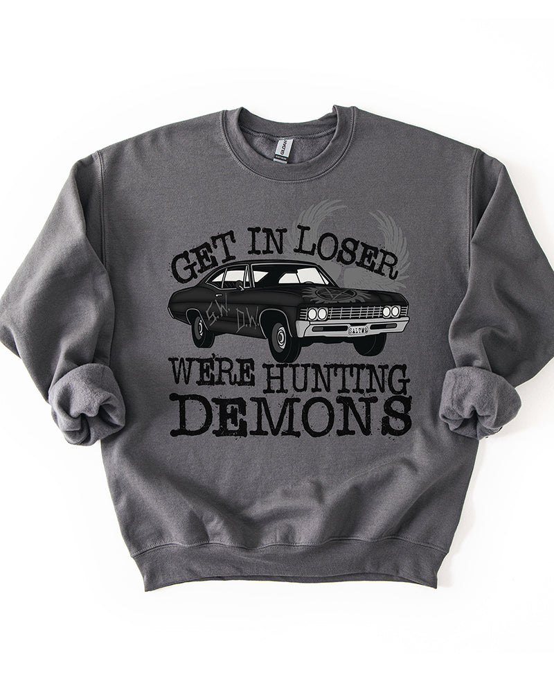 Charcoal Get In Loser We're Hunting Demons Supernatural inspired sweatshirt