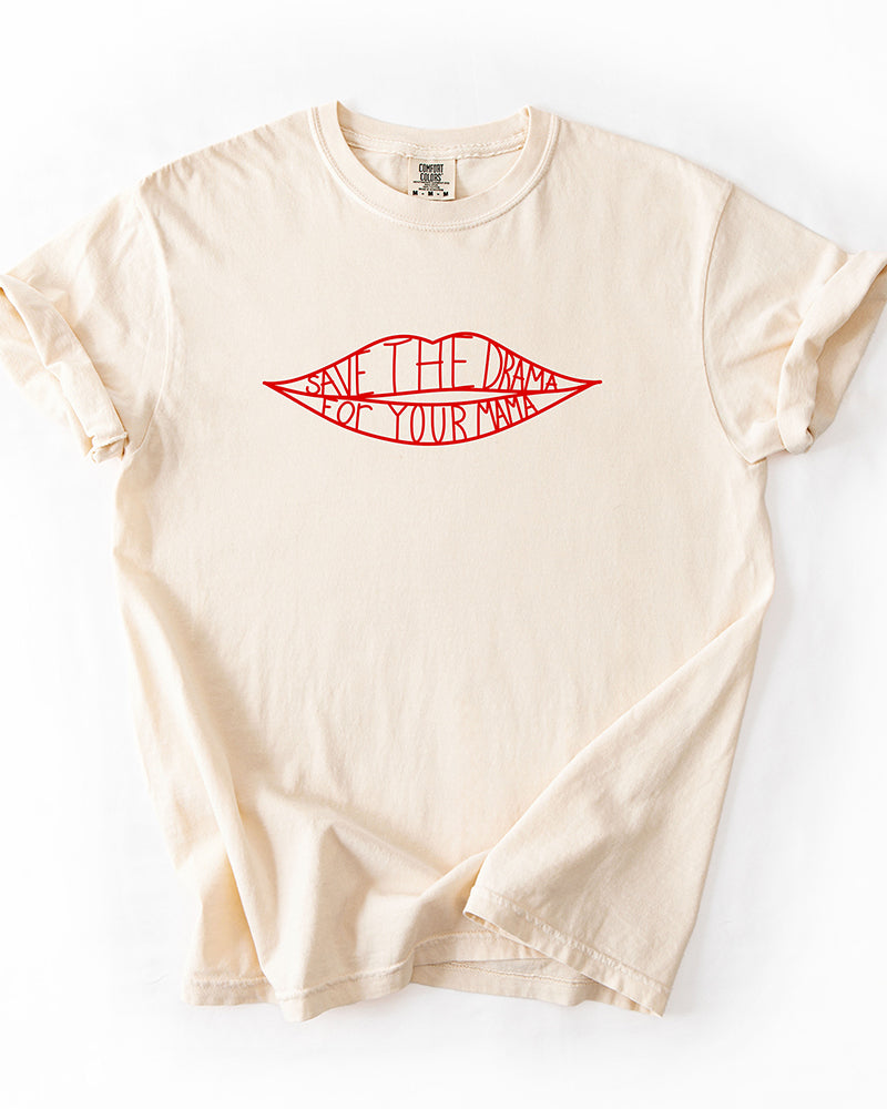 Ivory Comfort Colors heavyweight graphic tee with red Save The Drama For Your Mama lips artwork.