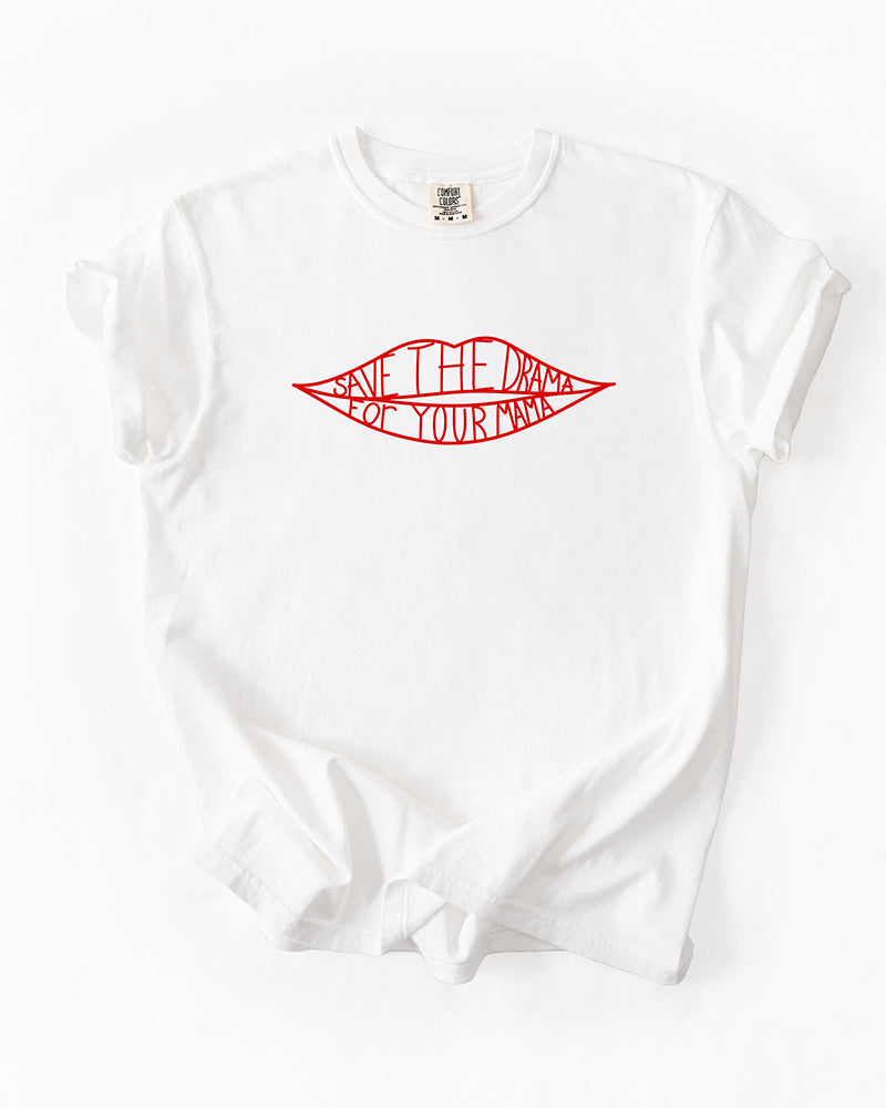 White Comfort Colors heavyweight T-shirt with red lips graphic reading Save The Drama For Your Mama.
