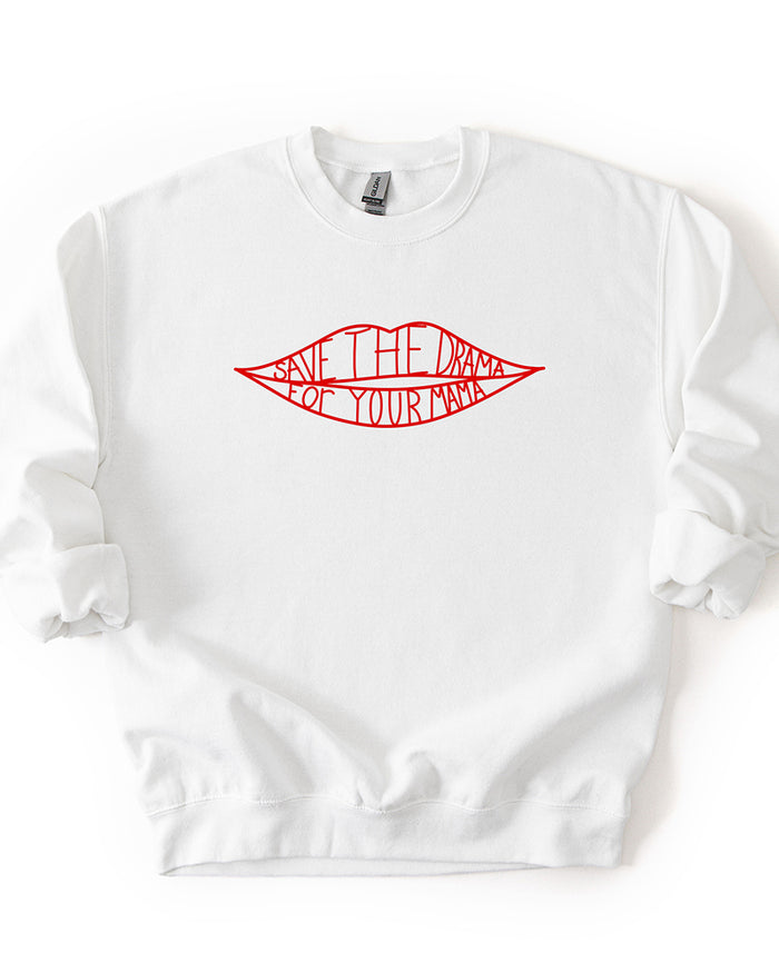 White crewneck sweatshirt featuring a red lips graphic with Save The Drama For Your Mama lettering.