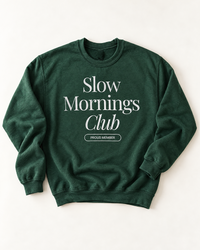 Forest green Slow Mornings Club graphic crewneck sweatshirt