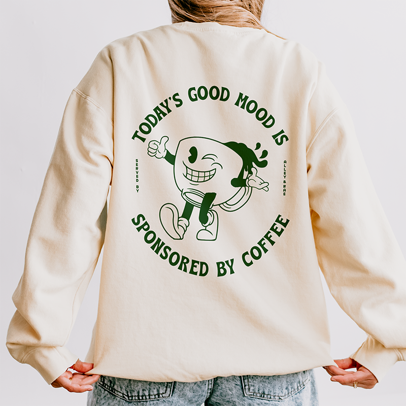 Today's Good Mood Is Sponsored By Coffee Lightweight Fleece Sweatshirt