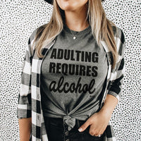 Adulting Requires Alcohol Lightweight Tee - Alley & Rae Apparel
