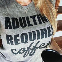 Adulting Requires Coffee Tee - Alley & Rae Apparel