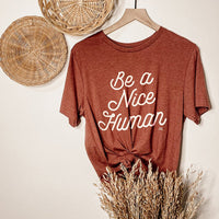 Be A Nice Human Lightweight Tee - Alley & Rae Apparel
