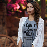 I Can't Adult Today Tee - Alley & Rae Apparel
