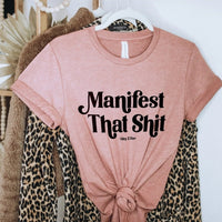 Manifest That Shit Lightweight Tee - Alley & Rae Apparel
